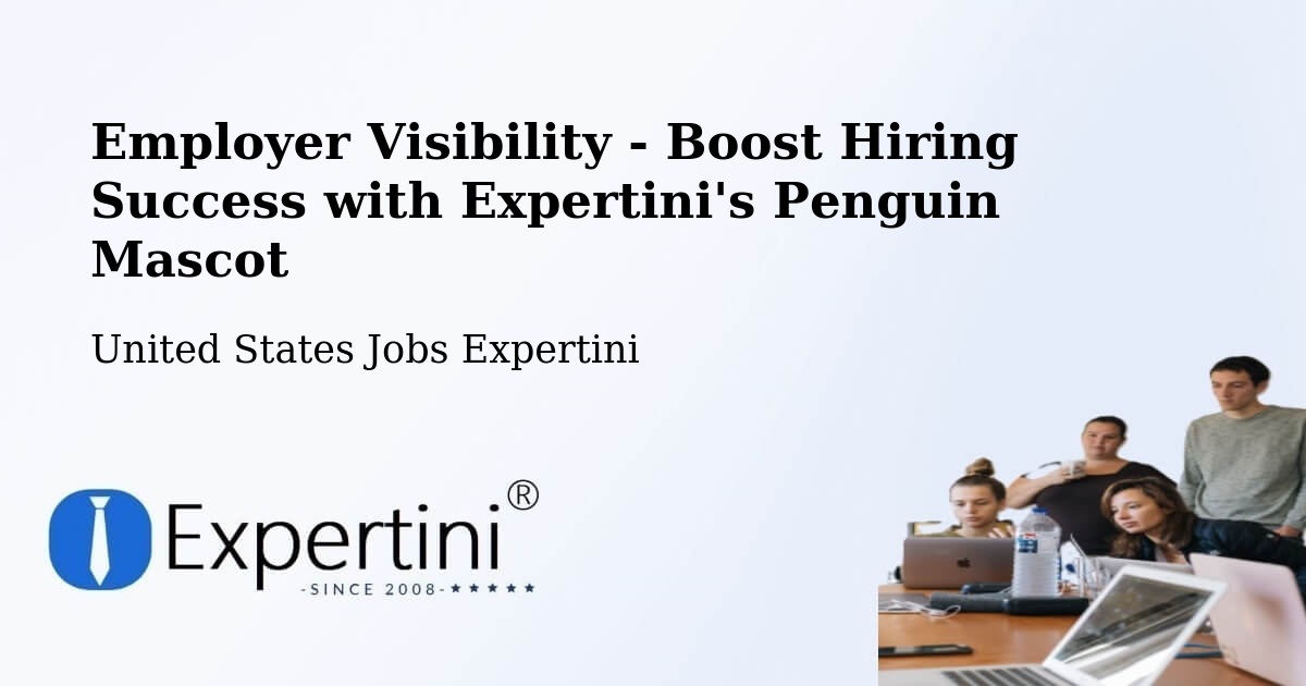 Employer Visibility Strategy – Farrell - United States Jobs Expertini